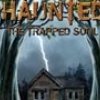 Haunted the Trapped Soul
